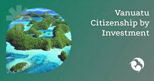 Vanuatu Citizenship by Investment Secure Your Future Today