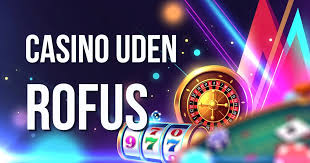 Få den bedste casino bonus uden Rofus
